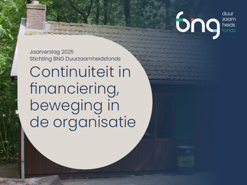 Jaarverslag 2025 Stichting BNG Duurzaamheidsfonds: Continuïteit in financiering, beweging in de organisatie